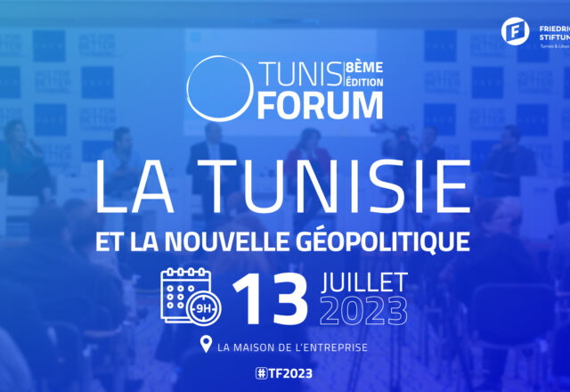 Tunis Forum : La Tunisie et la Nouvelle Géopolitique
